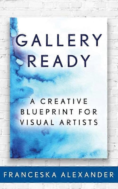 Gallery Ready: Um Guia Criativo para Artistas Visuais