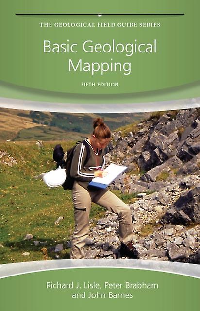 Basic Geological Mapping by Barnes & John W. University College of Swansea & UK Paperback