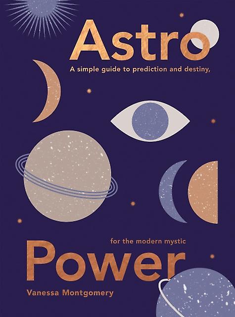 Astro Power by Vanessa Montgomery Hardback Book