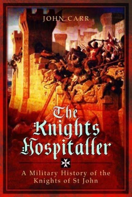 Knights Hospitaller - John Carr