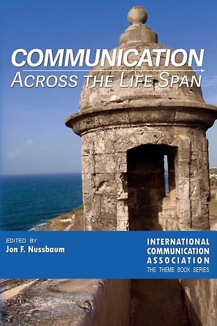 Communication Across The Life Span Paperback Book