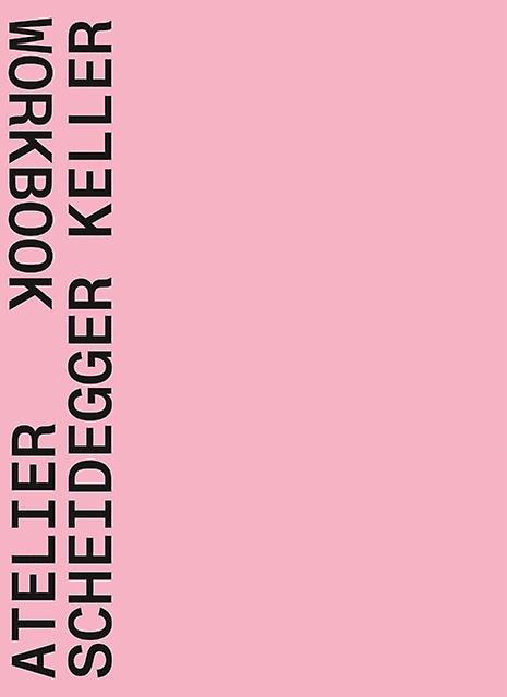 Atelier Scheidegger Keller by Quart Publishers Paperback