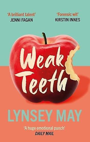 Weak Teeth - Lynsey May