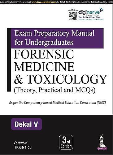 Exam Preparatory Manual For Undergraduates Forensic Medicine Amp Toxicology by Dekal V Paperback