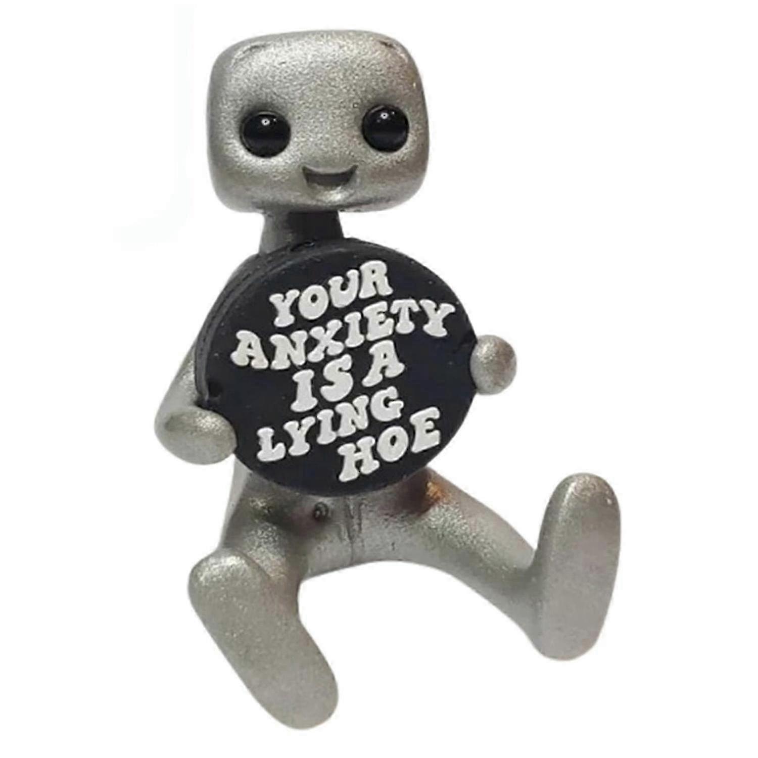 Lying Robots Your Anxiety Is A Lying H*e/Have The Day You Deserve/Free Hugs
