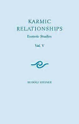 Karmic Relationships Esoteric Studies by Rudolf Steiner Paperback