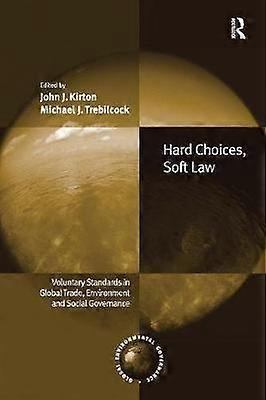 Hard Choices Soft Law