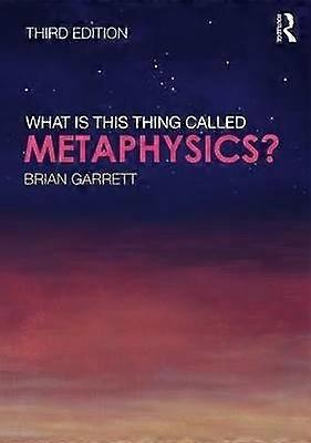 What is this thing called Metaphysics?