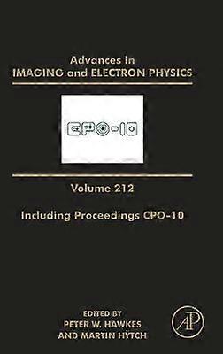 Advances in Imaging and Electron Physics Including Proceedings CPO-10