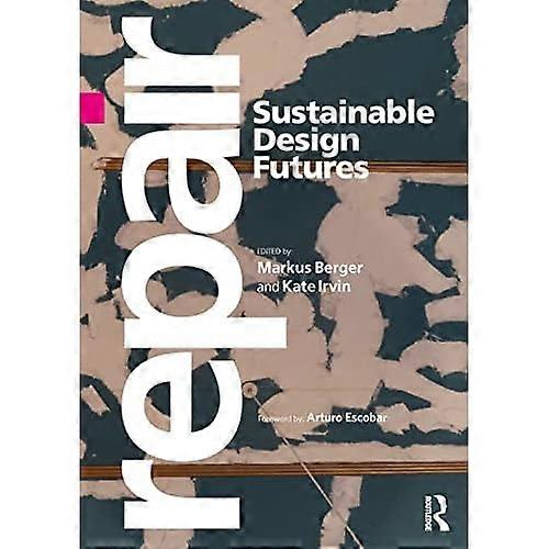 Repair: Sustainable Design Futures