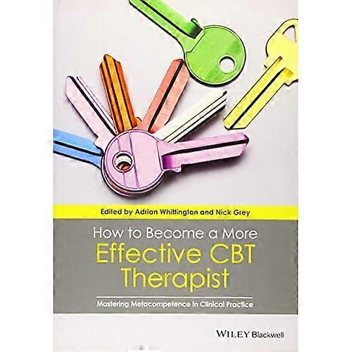 Wie Sie effektiver CBT Therapeut zu werden: Metacompetence in der klinischen Praxis zu meistern