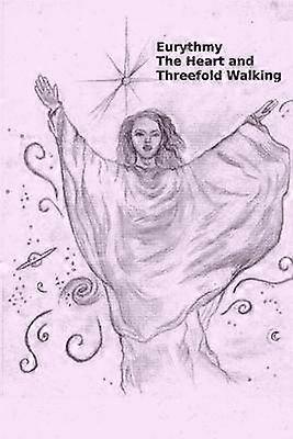Eurythmy The Heart and Three-fold Walking