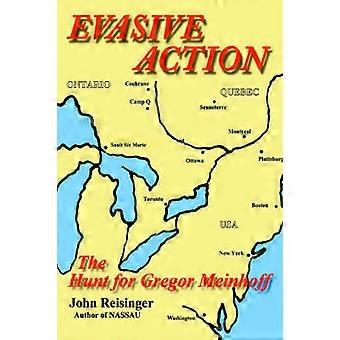 Evasive Action The Hunt for Gregor Meinhoff