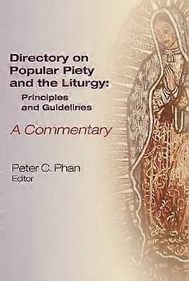 The Directory on Popular Piety and the Liturgy