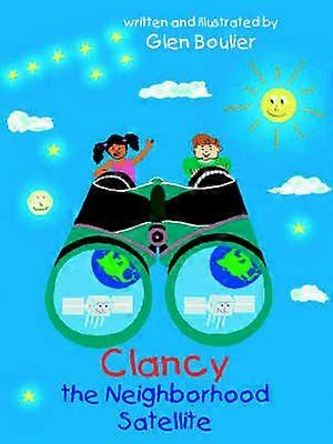 Clancy the Neighborhood Satellite