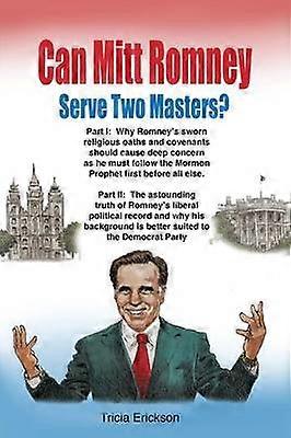 Can Mitt Romney Serve Two Masters?