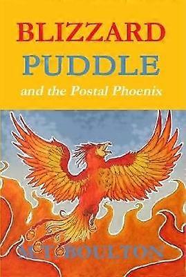 Blizzard Puddle and the Postal PhoenixFlame Hardback Edition