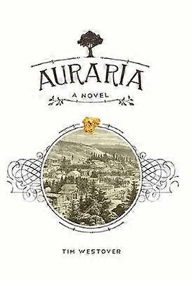 Auraria A Novel