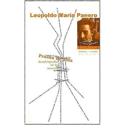 Prueba de vida :  autobiografía de la muerte