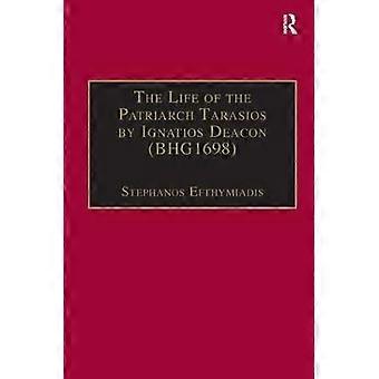 Das Leben des Patriarchen Tarasios von Ignatios Diakon (BHG1698)