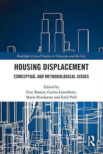 Housing Displacement Conceptual And Methodological Issues - Taylor & Francis Ltd