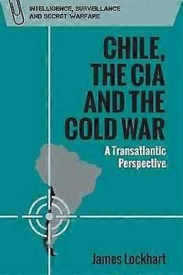 Chile the CIA and the Cold War