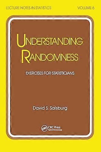 Understanding Randomness EXERCISES FOR STATISTICIANS