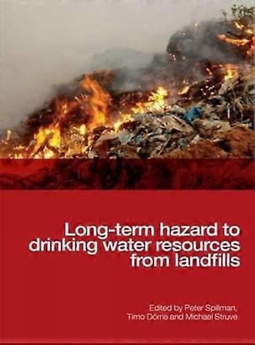 Long term Hazard to Drinking Water Resources from Landfills