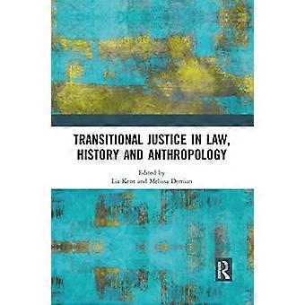 Transitional Justice in Law History and Anthropology