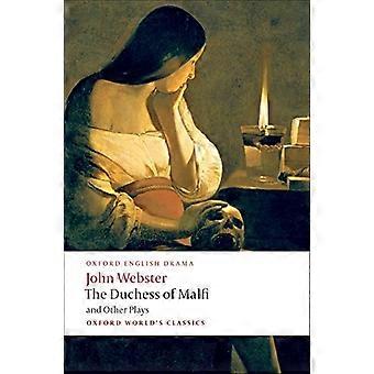 La Duchessa di Malfi ed altri giochi (classici del mondo de Oxford)