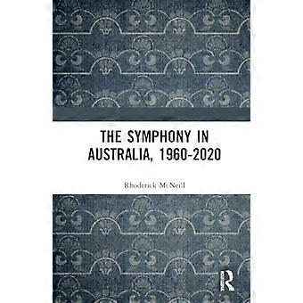 De symfonie in Australië, 1960-2020