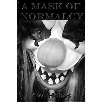 Een masker van normaliteit