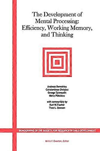Development of Mental Processing : Efficiency, Working Memory, and Thinking