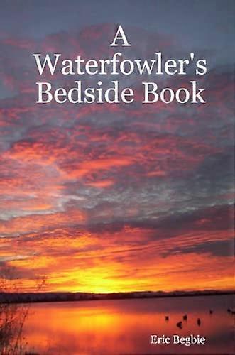 A Waterfowler's Bedside Book