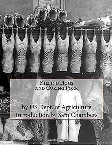 Killing Hogs and Curing Pork