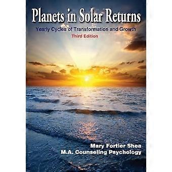 Planets in Solar Returns: Yearly Cycles of Transformation and Growth