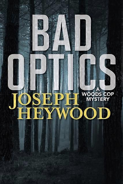 Bad Optics - Joseph Heywood