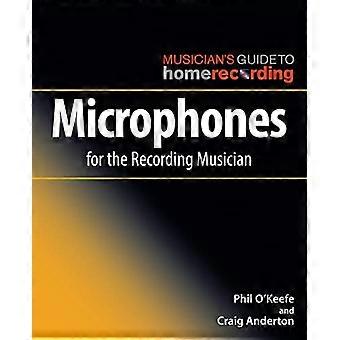 Mikrofoner för inspelningsmusikern (Musikerguide för heminspelning)