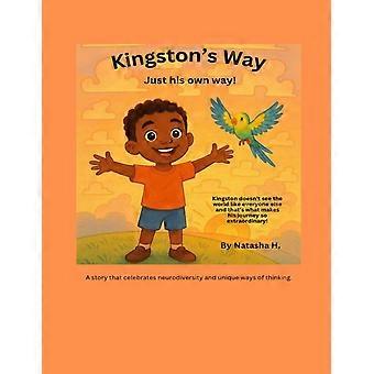 Kingston's way - just his own way