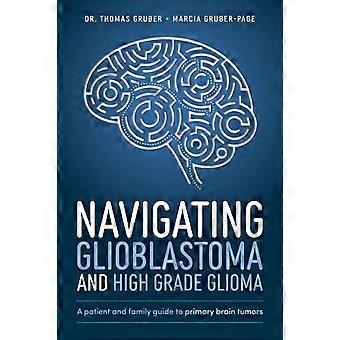 Navegando pelo Glioblastoma e Glioma de Alto Grau - Marcia Gruber-Page