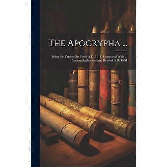 The Apocrypha. Being The Version Set Forth A.d. 1611 Compared With. Ancie - Anonymous - Hardcover - en Book