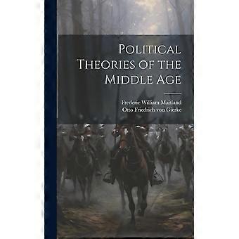 Political Theories Of The Middle Age - Frederic William Maitland - Hardcover - English Book - History