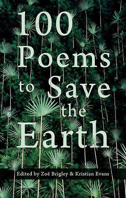 100 Poems To Save The Earth Paperback Book
