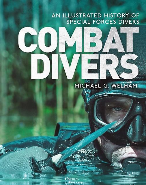 Combat Divers by Michael G. Welham Book