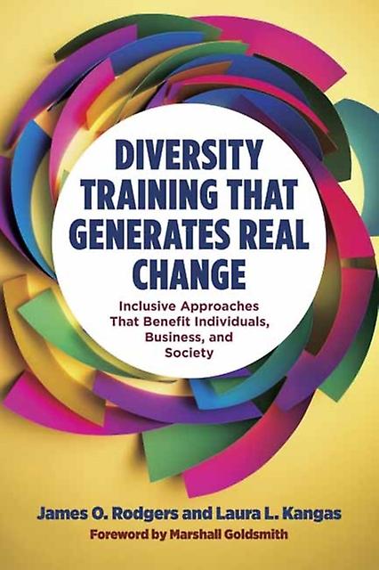 Diversity Training That Generates Real Change by Laura L. Kangas Hardback Book