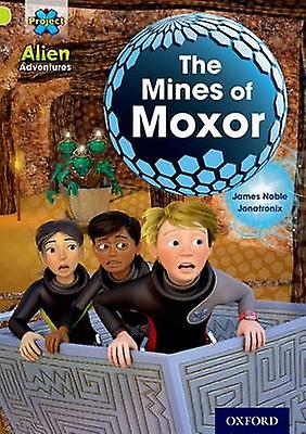 Project X Alien Adventures Lime The Mines Of Moxor by James Noble Paperback