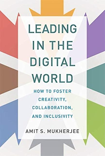 Leading In The Digital World by Amit S. Mukherjee Hardback Book