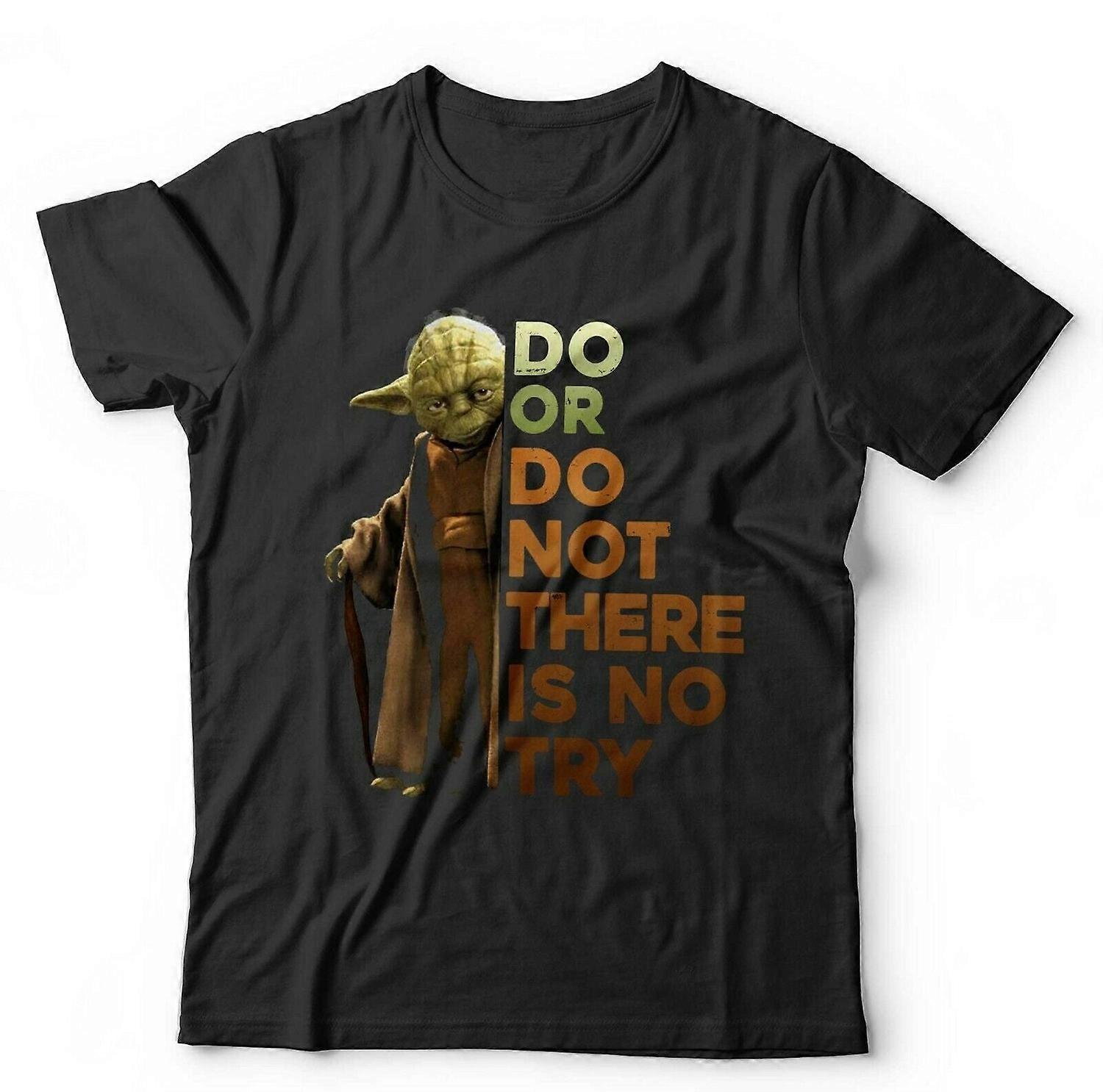 Do Or Do Not There Is No Try Tshirt