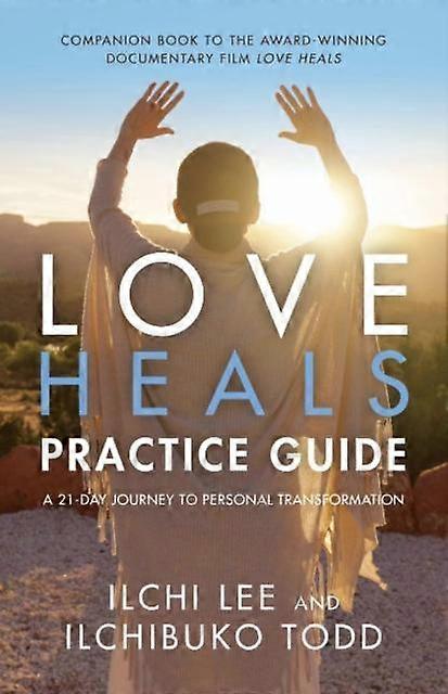 Love Heals Practice Guide by Ilchibuko Ilchibuko Todd Todd Paperback