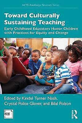 Toward Culturally Sustaining Teaching